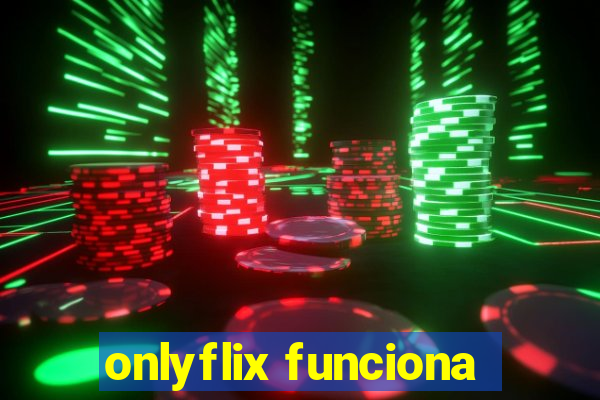 onlyflix funciona